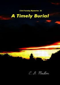 A Timely Burial - Clint Faraday Mysteries, #30