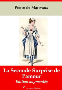 La Seconde Surprise de l’amour – suivi d'annexes - Nouvelle édition 2019