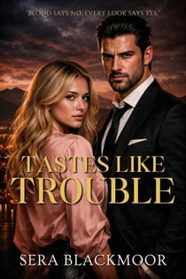 Tastes Like Trouble
