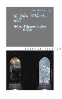 No Eden without... Hell, Book 9: A Reason to Live or Die
