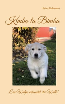 Kimba la Bimba - Ein Welpe erkundet die Welt!