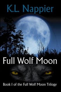 Full Wolf Moon - The Full Wolf Moon Trilogy, #1