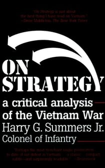 On Strategy - A Critical Analysis of the Vietnam War