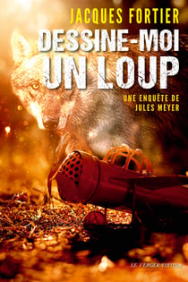 Dessine-moi un loup - Une enquête de Jules Meyer, T2