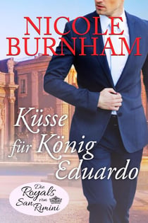 Küsse für König Eduardo - Die Royals von San Rimini, #6