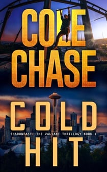 Cold Hit - Shadowfast: The Valiant Thrillogy, #1