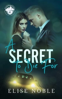 A Secret to Die For - Baldwin's Shore Romantic Suspense, #4