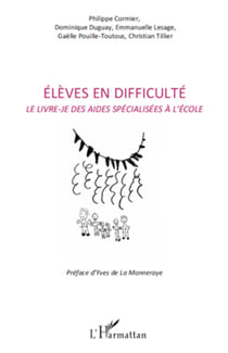 Elèves en difficulté - Le livre-je des aides spécialisées à l'école