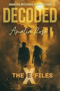 Decoded - The Ex-Files - Unsolved Mysteries Investigations
