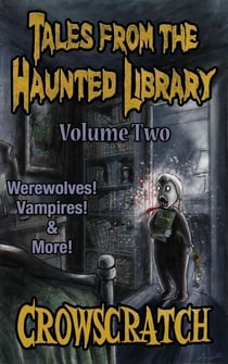 Tales From The Haunted Library: Volume Two - Tales From The Haunted Library, #2