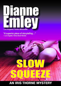 Slow Squeeze (Iris Thorne Mysteries Book 2) - Iris Thorne Mysteries, #5