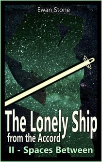 Spaces Between - The Lonely Ship from the Accord, #2
