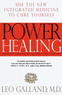Power Healing - Use the New Integrated Medicine to Cure Yourself