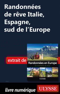 Randonnées de rêve Italie, Espagne, sud de l'Europe
