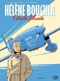 Hélène Boucher, l'étoile filante - -