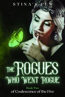 The Rogues Who Went Rogue - Coalescence of the Five, #2