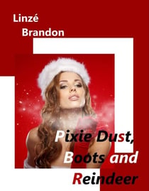 Pixie Dust, Boots and Reindeer - An Accolade Adventure, #1