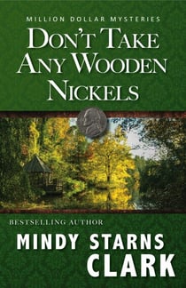 Don't Take Any Wooden Nickels - The Million Dollar Mysteries, #2
