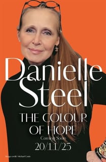 The Colour of Hope - An uplifting story about how love provides the foundation for courage and purpose