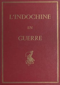 L'Indochine en guerre - 16 hors-texte en taille-douce d'après les aquarelles de Louis Rollet