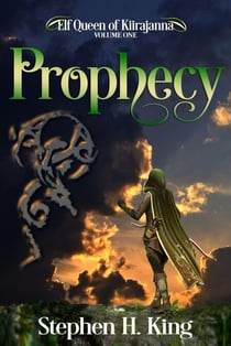 Prophecy (Elf Queen of Kiirajanna, Volume 1) - Elf Queen of Kiirajanna, #1