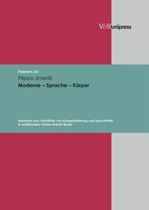 Moderne – Sprache – Körper - Analysen zum Verhältnis von Körpererfahrung und Sprachkritik in erzählenden Texten Robert Musils. E-BOOK
