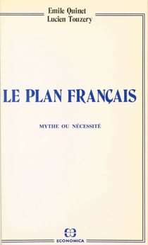 Le plan français : mythe ou nécessité
