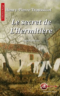 Le secret de l'Hermitière - Une enquête policière