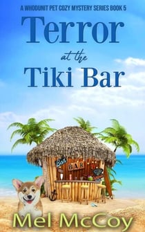 Terror at the Tiki Bar - A Whodunit Pet Cozy Mystery Series, #5