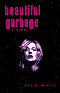 Beautiful Garbage - A Novel
