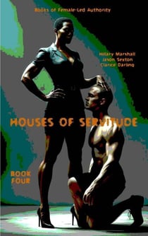 Houses of Servitude - Houses of Servitude, #4