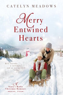 Merry Entwined Hearts - Santa's Radio Christmas Romance, #2