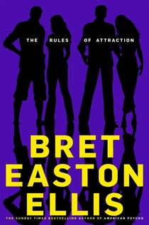 The Rules of Attraction - The hilarious satire from the author of American Psycho