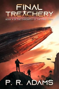 Final Treachery - The Chronicle of the Final Light, #4