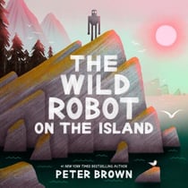 The Wild Robot on the Island - An Illustrated Picture Book Adaptation of The Wild Robot