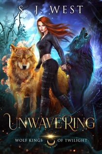 Unwavering - Wolf Kings of Twilight, #2