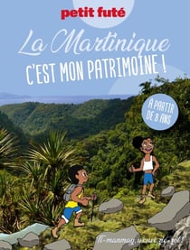 Guide Martinique - C’est Mon Patrimoine 2024 Petit Futé