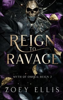 Reign To Ravage - Myth of Omega, #5