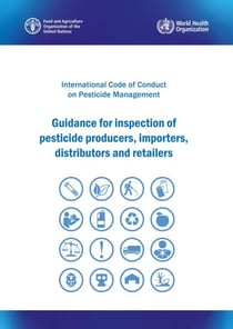 International Code of Conduct on Pesticide Management – Guidance for Inspection of Pesticide Producers, Importers, Distributors and Retailers