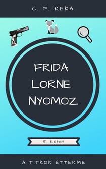 A titkok étterme - Frida Lorne nyomoz, #5
