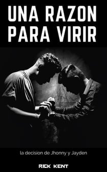 Una Razón para Vivir  La decisión de Jhonny y Jayden
