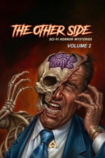 The Other Side: Sci-Fi Horror Mysteries - The Other Side, #2