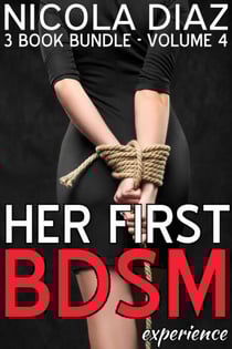 Her First BDSM Experience - Volume 4 - Her First BDSM Experience, #4