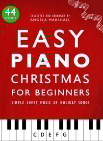 Easy Piano Christmas for Beginners: Simple Sheet Music of Holiday Songs - Easy Piano Songs for Beginners, #3