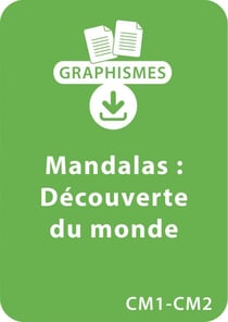 Graphismes et mandalas d'apprentissage - Découverte du monde - CE2-CM1-CM2 - Un lot de 8 fiches à télécharger