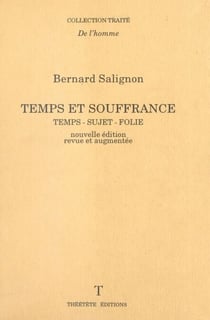 Temps et souffrance : temps, sujet, folie