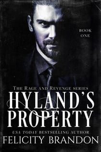 Hyland's Property - The Rage and Revenge series., #1
