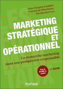 Marketing stratégique et opérationnel - 11e éd. - La démarche marketing dans une perspective responsable