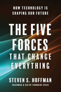 The Five Forces That Change Everything - How Technology is Shaping Our Future