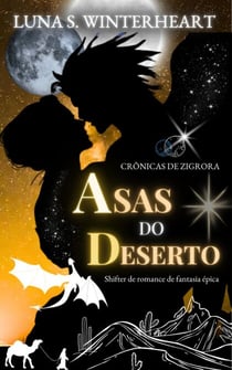 Asas do Deserto : Uma aventura romântica no deserto